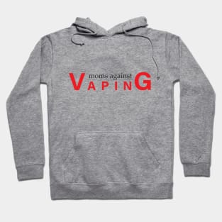 Moms Against Vaping Hoodie